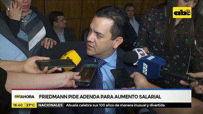 Friedmann pide adenda para aumento salarial