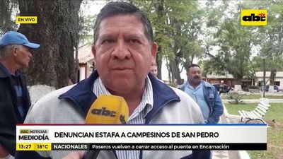 Denuncian estafa a campesinos de San Pedro