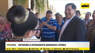 Detienen a intendente Armando Gómez