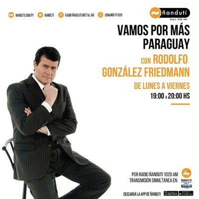Vamos por más Paraguay, con la conducción de Rodolfo González Friedmann