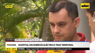 Hospital sin energía eléctrica tras temporal