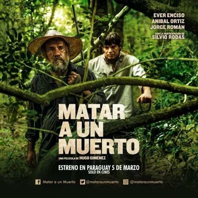 En marzo se estrena el filme paraguayo “Matar a un muerto”